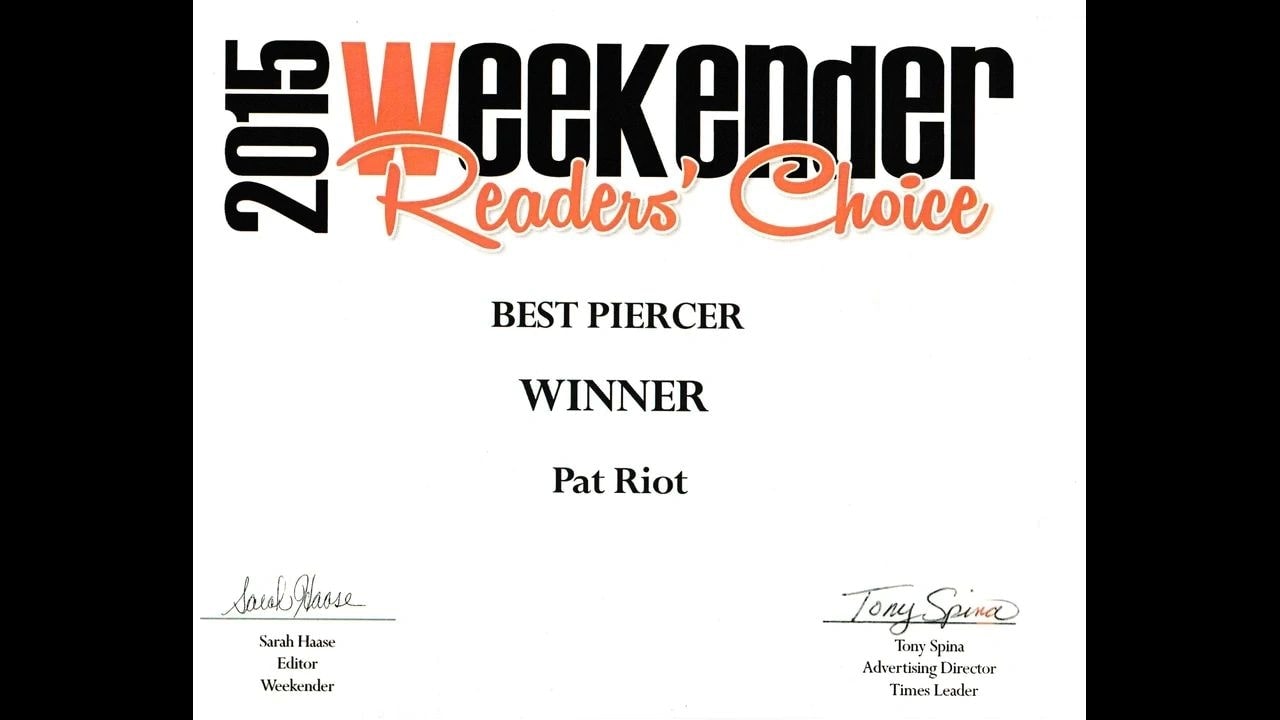 2015 Weekender Readers Choice Best Piercer Winner award for Pat Riot